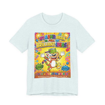 Potz™ Unisex Jersey Short Sleeve Tee – "My ADHD Brain is Full of Brilliant Ideas!" Graphic Tee | Smile Universe Collection