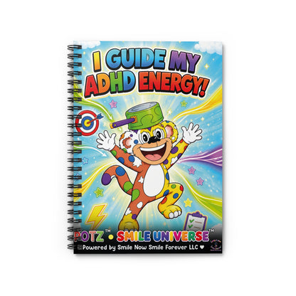 Potz™ Spiral Notebook – "I Guide My ADHD Energy!" Graphic Ruled Notebook | Smile Universe Collection