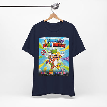 Potz™ Unisex Jersey Short Sleeve Tee – "I Guide My ADHD Energy!" Graphic Tee | Smile Universe Collection