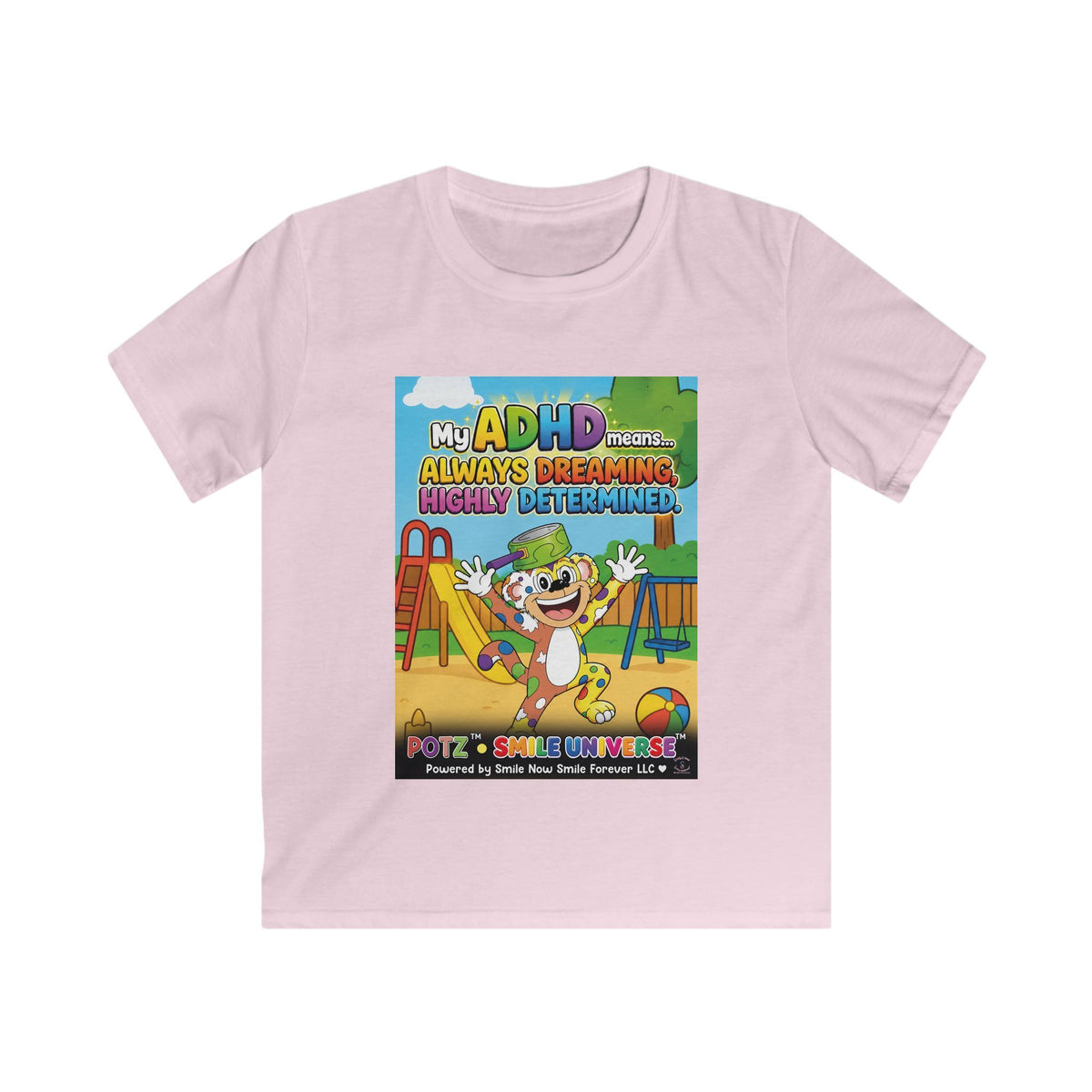 Potz™ Kids Softstyle Tee – "My ADHD Means Always Dreaming, Highly Determined" Graphic Tee | Smile Universe Collection