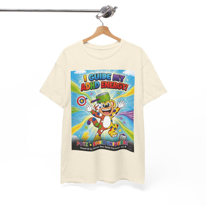 Potz™ Unisex Heavy Cotton™ Tee – "I Guide My ADHD Energy!" Graphic Tee | Smile Universe Collection