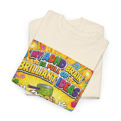 Potz™ Unisex Heavy Cotton™ Tee – "My ADHD Brain is Full of Brilliant Ideas!" Graphic Tee | Smile Universe Collection