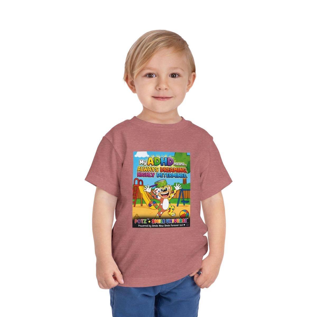 Potz™ Toddler Short Sleeve Tee – "My ADHD Means Always Dreaming, Highly Determined" Graphic Tee | Smile Universe Collection