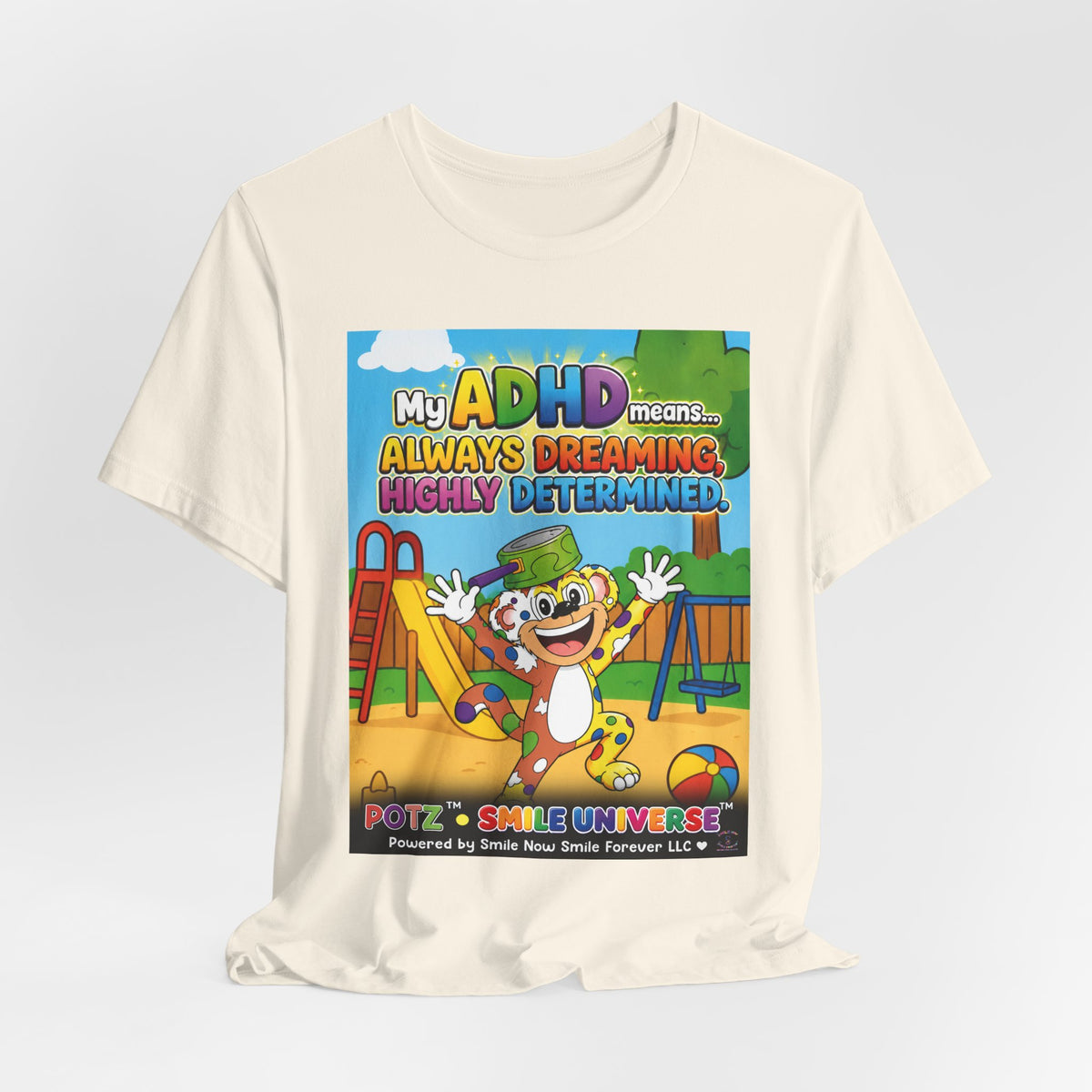 Potz™ Unisex Jersey Short Sleeve Tee – "My ADHD Means Always Dreaming, Highly Determined" Graphic Tee | Smile Universe Collection