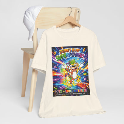 Potz™ Unisex Jersey Short Sleeve Tee – "Energy is My Superpower!" Graphic Tee | Smile Universe Collection