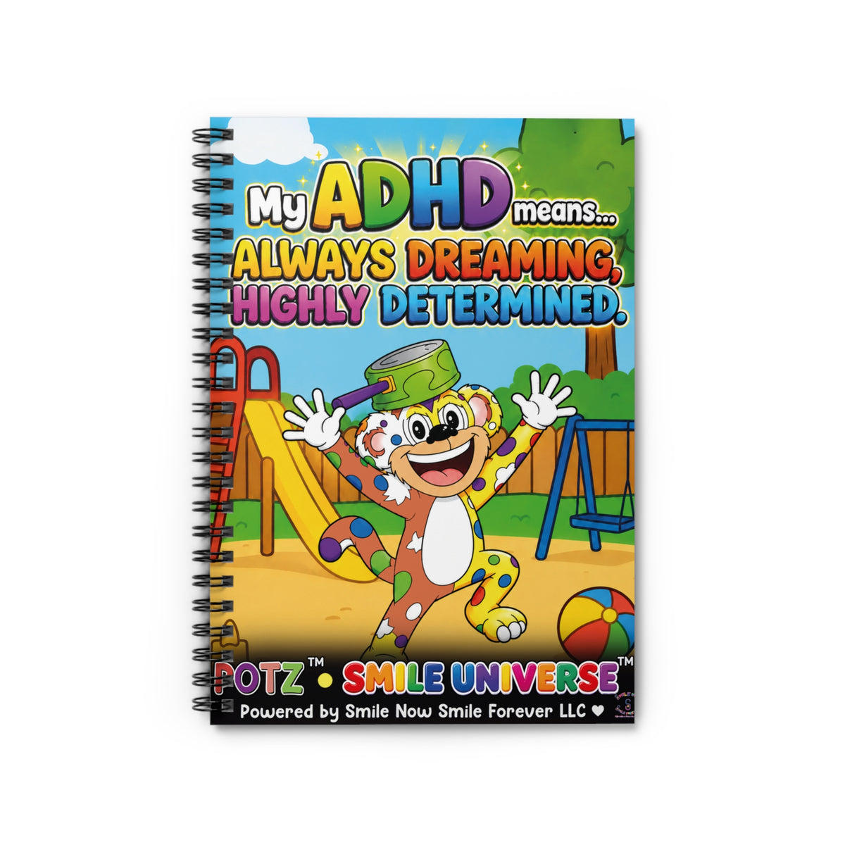 Potz™ Spiral Notebook – "My ADHD Means Always Dreaming, Highly Determined" Graphic Ruled Notebook | Smile Universe Collection