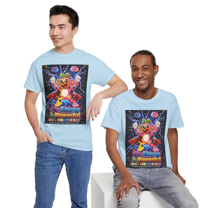 Panz™ Unisex Heavy Cotton™ Tee For Adult – "My Energy is Powerful" Graphic Tee | Smile Universe Collection