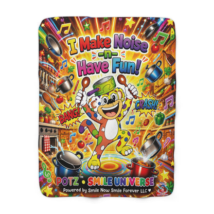 Potz™ Sherpa Fleece Blanket – "I Make Noise -n- Have Fun!" Graphic Throw | Smile Universe Collection
