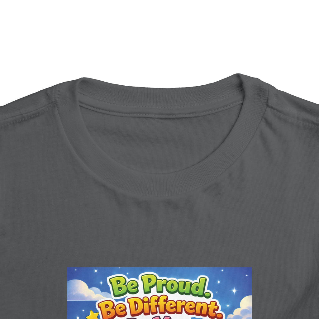 TuBz™ "Be Proud. Be Different. Be You." Toddler T- Shirt - Inspirational Kids Tee