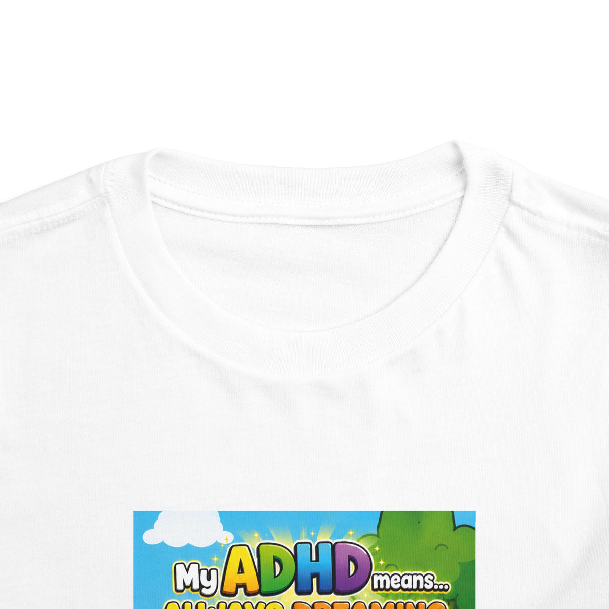 Potz™ Toddler Short Sleeve Tee – "My ADHD Means Always Dreaming, Highly Determined" Graphic Tee | Smile Universe Collection