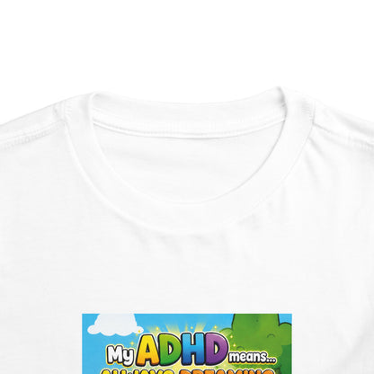 Potz™ Toddler Short Sleeve Tee – "My ADHD Means Always Dreaming, Highly Determined" Graphic Tee | Smile Universe Collection