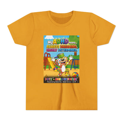 Potz™ Youth Short Sleeve Tee – "My ADHD Means Always Dreaming, Highly Determined" Graphic Tee | Smile Universe Collection