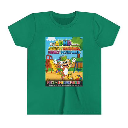 Potz™ Youth Short Sleeve Tee – "My ADHD Means Always Dreaming, Highly Determined" Graphic Tee | Smile Universe Collection