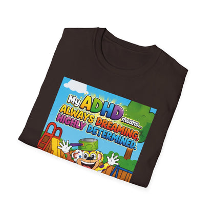 Potz™ Unisex Softstyle T-Shirt – "My ADHD Means Always Dreaming, Highly Determined" Graphic Tee | Smile Universe Collection