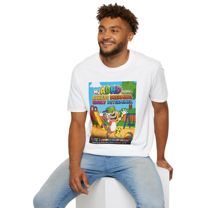 Potz™ Unisex Softstyle T-Shirt – "My ADHD Means Always Dreaming, Highly Determined" Graphic Tee | Smile Universe Collection