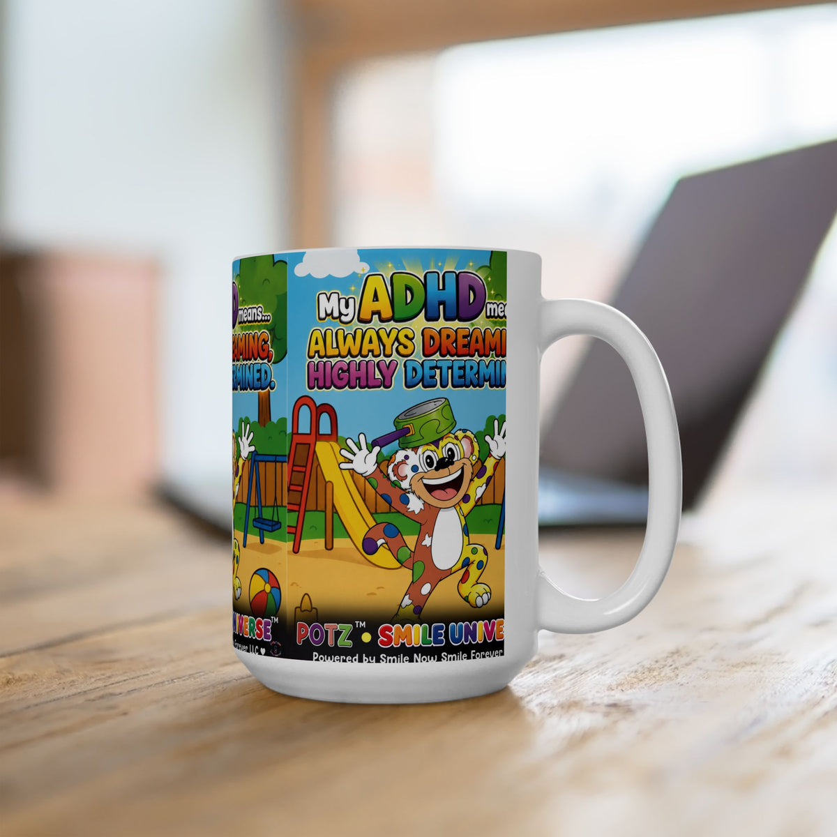 Potz™ Ceramic Mug (11oz, 15oz)– "My ADHD Means Always Dreaming, Highly Determined" Graphic Coffee Mug | Smile Universe Collection