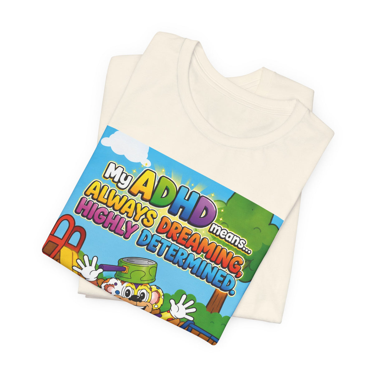 Potz™ Unisex Jersey Short Sleeve Tee – "My ADHD Means Always Dreaming, Highly Determined" Graphic Tee | Smile Universe Collection