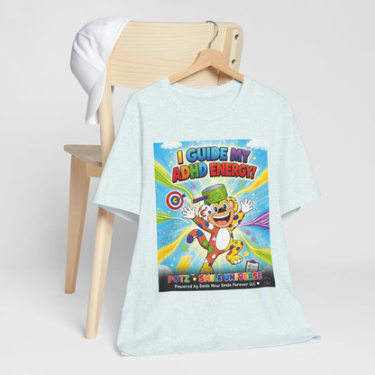 Potz™ Unisex Jersey Short Sleeve Tee – "I Guide My ADHD Energy!" Graphic Tee | Smile Universe Collection
