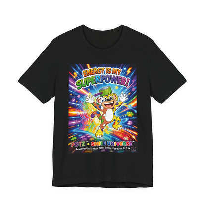 Potz™ Unisex Jersey Short Sleeve Tee – "Energy is My Superpower!" Graphic Tee | Smile Universe Collection