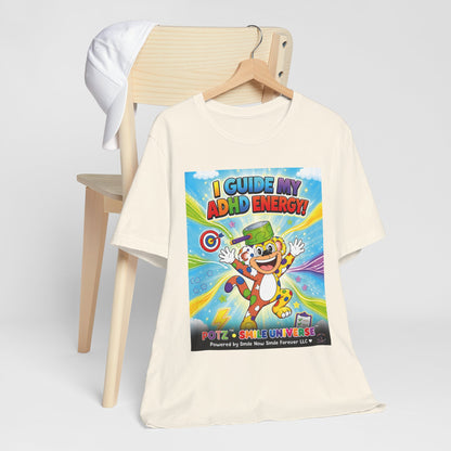 Potz™ Unisex Jersey Short Sleeve Tee – "I Guide My ADHD Energy!" Graphic Tee | Smile Universe Collection