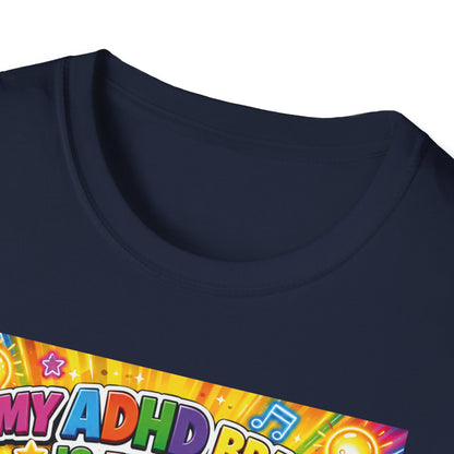 Potz™ Unisex Softstyle T-Shirt – "My ADHD Brain is Full of Brilliant Ideas!" Graphic Tee | Smile Universe Collection