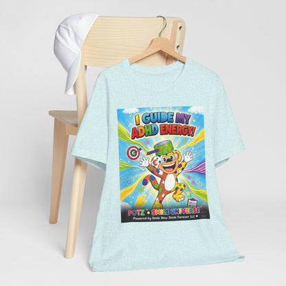 Potz™ Unisex Jersey Short Sleeve Tee – "I Guide My ADHD Energy!" Graphic Tee | Smile Universe Collection