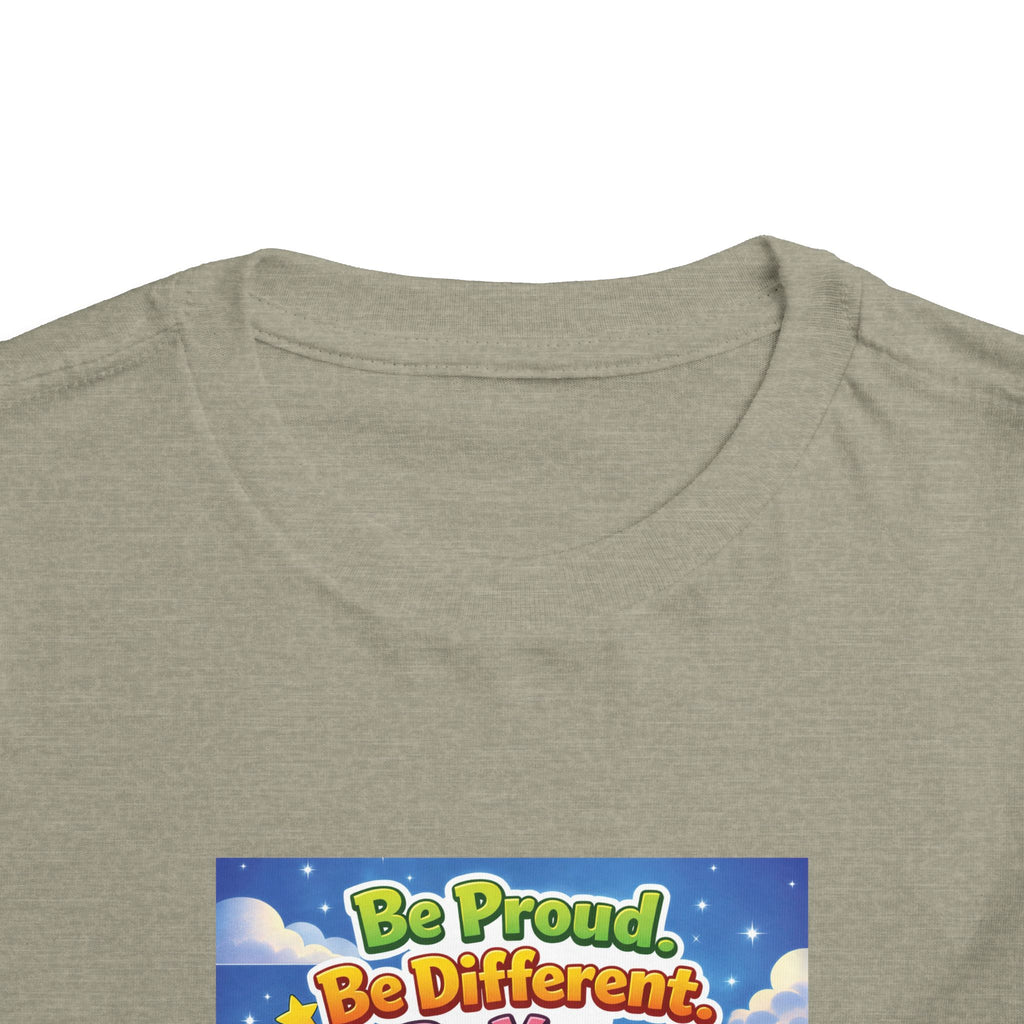 TuBz™ "Be Proud. Be Different. Be You." Toddler T- Shirt - Inspirational Kids Tee