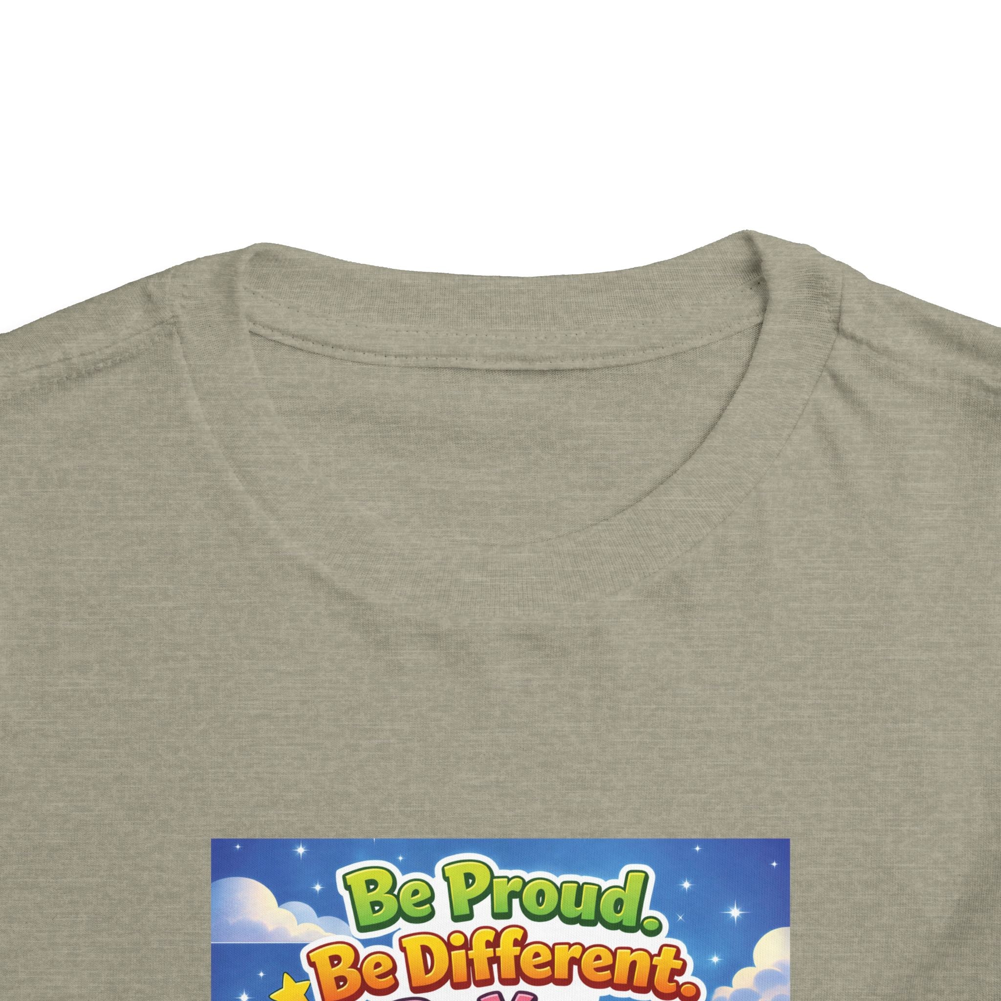 TuBz™ "Be Proud. Be Different. Be You." Toddler T- Shirt - Inspirational Kids Tee