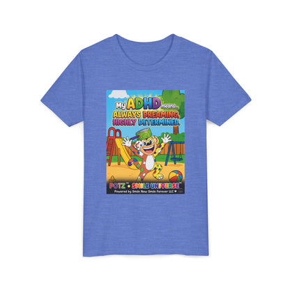 Potz™ Youth Short Sleeve Tee – "My ADHD Means Always Dreaming, Highly Determined" Graphic Tee | Smile Universe Collection
