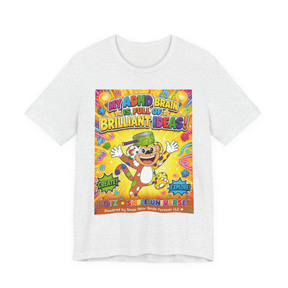Potz™ Unisex Jersey Short Sleeve Tee – "My ADHD Brain is Full of Brilliant Ideas!" Graphic Tee | Smile Universe Collection