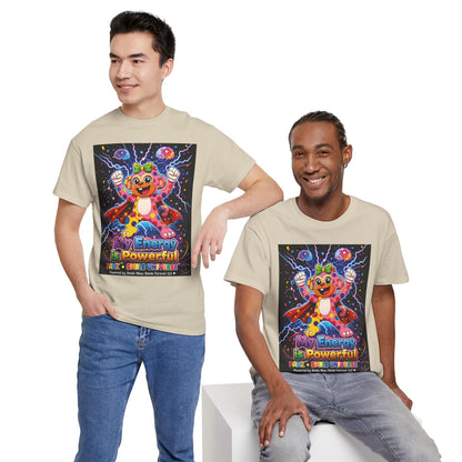 Panz™ Unisex Heavy Cotton™ Tee For Adult – "My Energy is Powerful" Graphic Tee | Smile Universe Collection