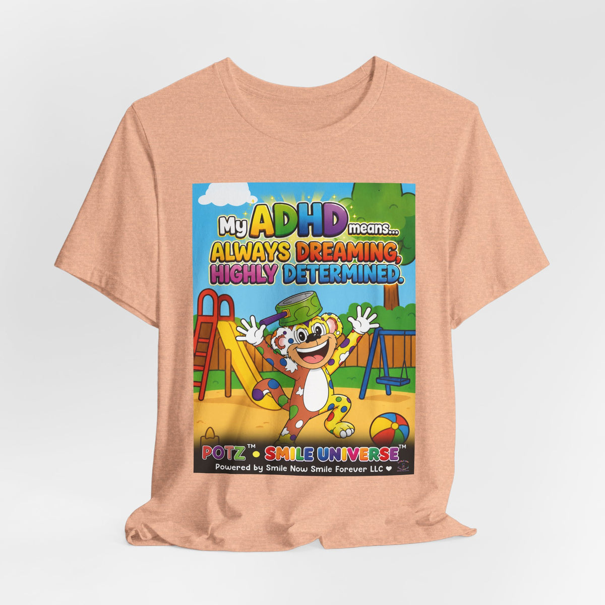 Potz™ Unisex Jersey Short Sleeve Tee – "My ADHD Means Always Dreaming, Highly Determined" Graphic Tee | Smile Universe Collection