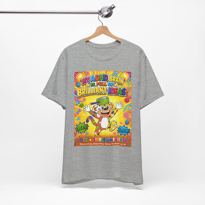 Potz™ Unisex Jersey Short Sleeve Tee – "My ADHD Brain is Full of Brilliant Ideas!" Graphic Tee | Smile Universe Collection