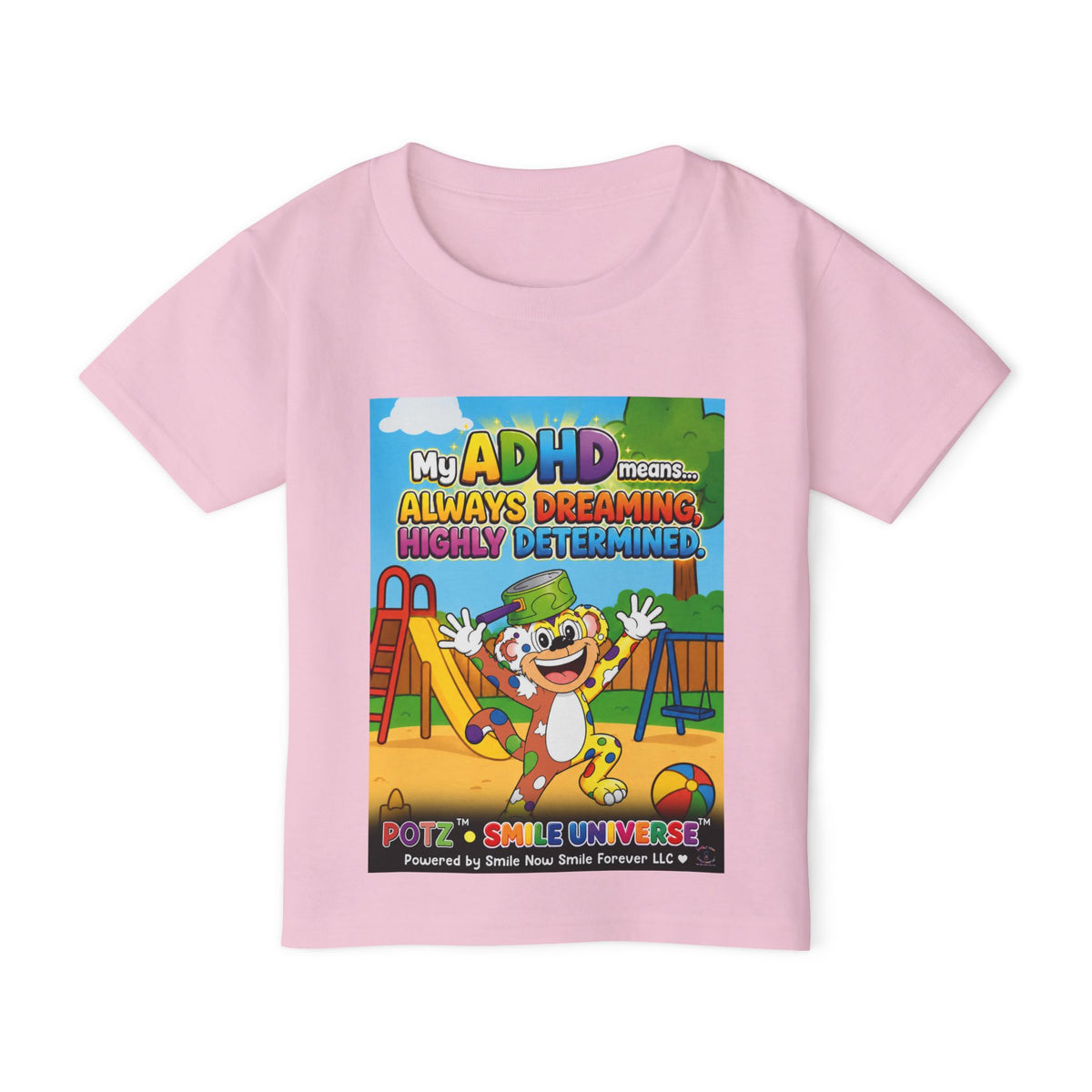 Potz™ Heavy Cotton™ Toddler T-Shirt – "My ADHD Means Always Dreaming, Highly Determined" Graphic Tee | Smile Universe Collection
