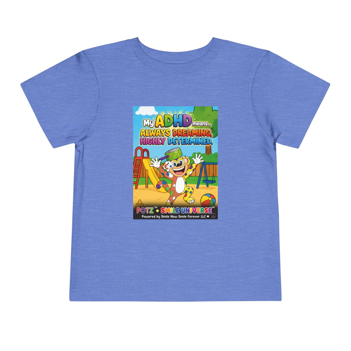 Potz™ Toddler Short Sleeve Tee – "My ADHD Means Always Dreaming, Highly Determined" Graphic Tee | Smile Universe Collection