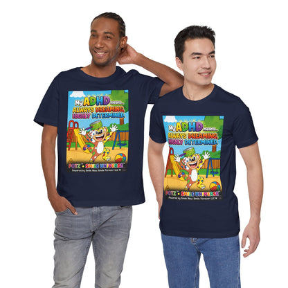 Potz™ Unisex Jersey Short Sleeve Tee – "My ADHD Means Always Dreaming, Highly Determined" Graphic Tee | Smile Universe Collection
