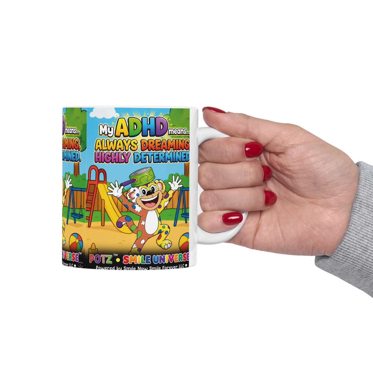 Potz™ Ceramic Mug (11oz, 15oz)– "My ADHD Means Always Dreaming, Highly Determined" Graphic Coffee Mug | Smile Universe Collection