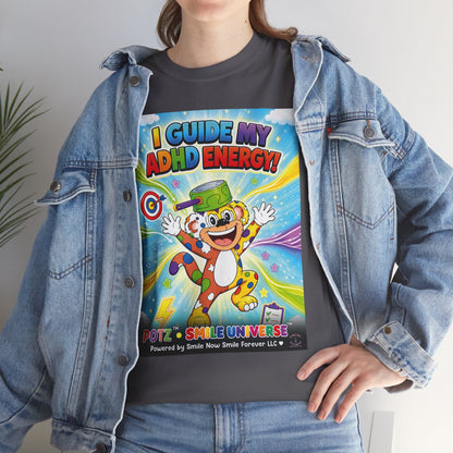 Potz™ Unisex Heavy Cotton™ Tee – "I Guide My ADHD Energy!" Graphic Tee | Smile Universe Collection