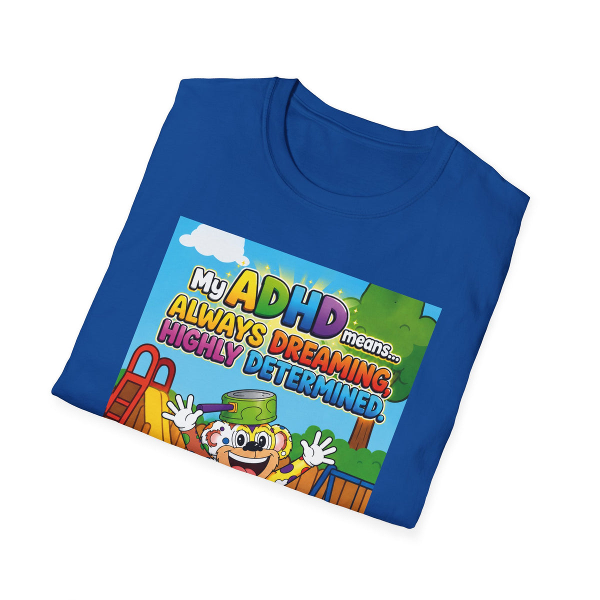 Potz™ Unisex Softstyle T-Shirt – "My ADHD Means Always Dreaming, Highly Determined" Graphic Tee | Smile Universe Collection
