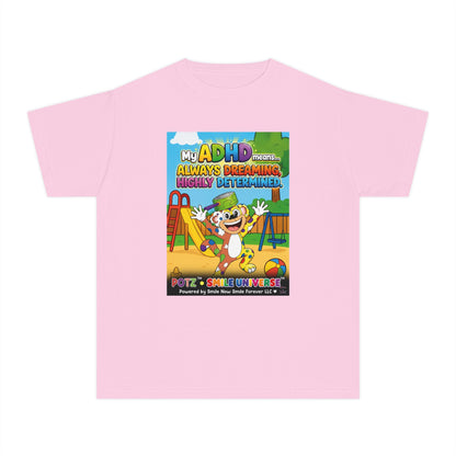 Potz™ Youth Midweight Tee – "My ADHD Means Always Dreaming, Highly Determined" Graphic Tee | Smile Universe Collection
