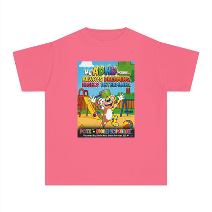 Potz™ Youth Midweight Tee – "My ADHD Means Always Dreaming, Highly Determined" Graphic Tee | Smile Universe Collection
