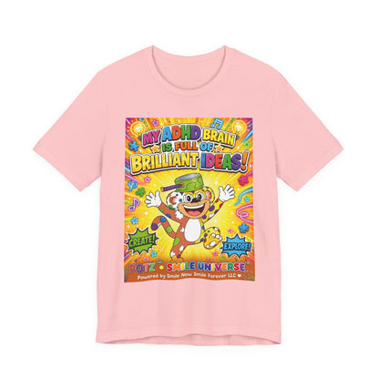 Potz™ Unisex Jersey Short Sleeve Tee – "My ADHD Brain is Full of Brilliant Ideas!" Graphic Tee | Smile Universe Collection