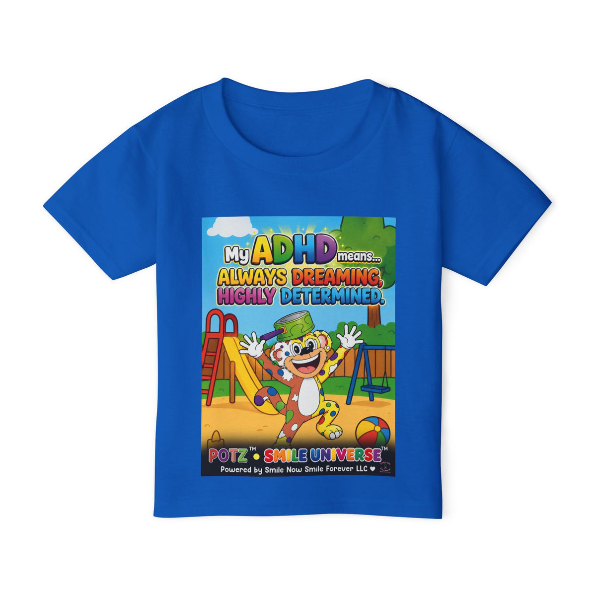 Potz™ Heavy Cotton™ Toddler T-Shirt – "My ADHD Means Always Dreaming, Highly Determined" Graphic Tee | Smile Universe Collection