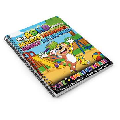 Potz™ Spiral Notebook – "My ADHD Means Always Dreaming, Highly Determined" Graphic Ruled Notebook | Smile Universe Collection