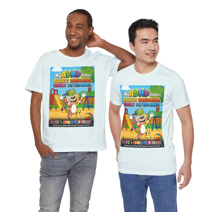 Potz™ Unisex Jersey Short Sleeve Tee – "My ADHD Means Always Dreaming, Highly Determined" Graphic Tee | Smile Universe Collection