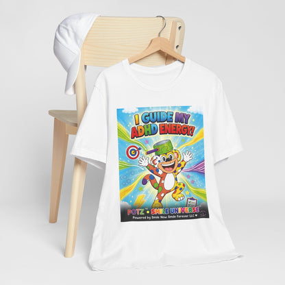 Potz™ Unisex Jersey Short Sleeve Tee – "I Guide My ADHD Energy!" Graphic Tee | Smile Universe Collection