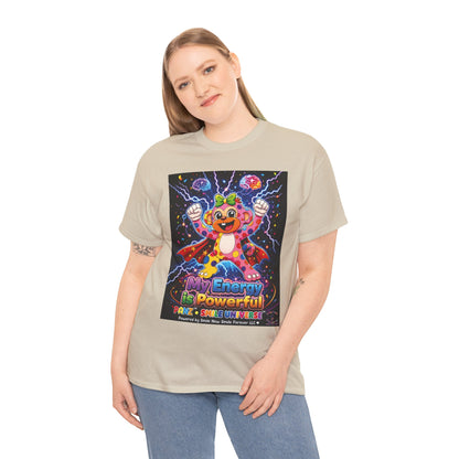 Panz™ Unisex Heavy Cotton™ Tee For Adult – "My Energy is Powerful" Graphic Tee | Smile Universe Collection