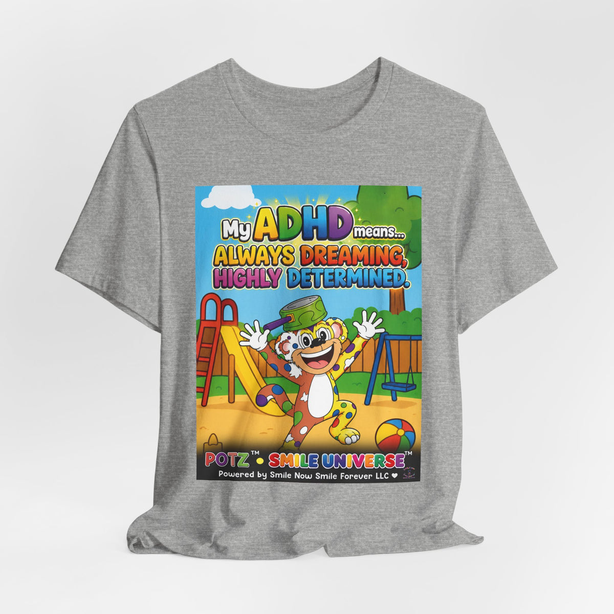 Potz™ Unisex Jersey Short Sleeve Tee – "My ADHD Means Always Dreaming, Highly Determined" Graphic Tee | Smile Universe Collection