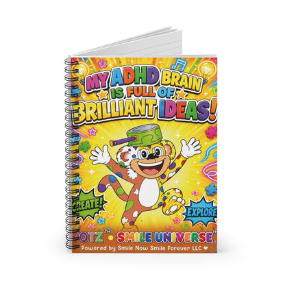 Potz™ Spiral Notebook – "My ADHD Brain is Full of Brilliant Ideas!" Graphic Ruled Notebook | Smile Universe Collection