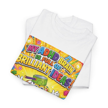 Potz™ Unisex Heavy Cotton™ Tee – "My ADHD Brain is Full of Brilliant Ideas!" Graphic Tee | Smile Universe Collection